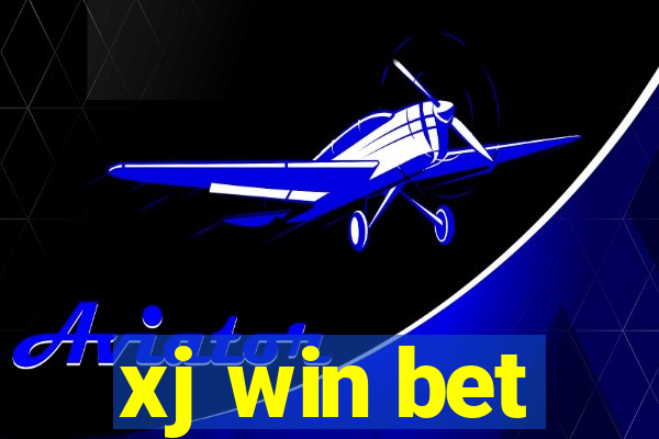 xj win bet